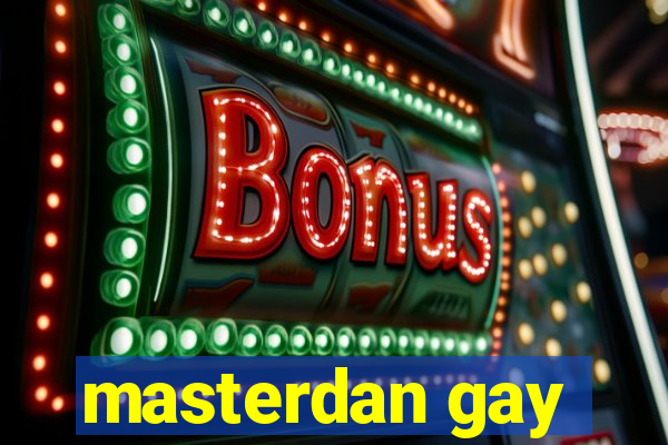 masterdan gay